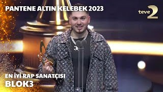 Pantene Altın Kelebek 2023 En İyi Rap Sanatçısı – BLOK3 [upl. by Todd]