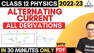 Alternating Current All Derivations Class 12 Physics Chapter 7  CBSE Board Exam 2023 [upl. by Hilleary719]