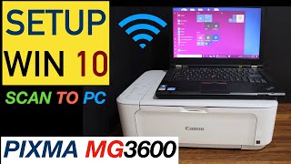 Canon Pixma MG3600 Setup Windows 10 Scan To PC [upl. by Annirac476]