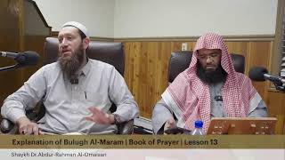 Explanation of Bulugh AlMaram  ‏Book of Prayer  Lesson 13  Shaykh DrAbdurRahman AlOmaisan [upl. by Subocaj814]