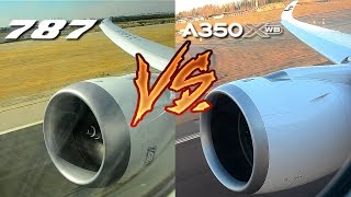 787 vs A350 ENGINE ROAR BATTLE Choose your favourite [upl. by Hurless]