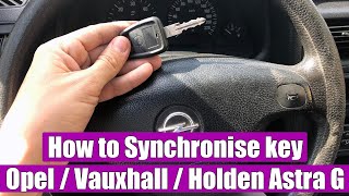 How to Synchronise key for Opel  Vauxhall  Holden Astra G Zafira Vectra B in 3 steps [upl. by Ahseital]