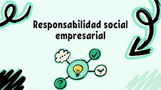 La Responsabilidad social empresarial es la clave para el éxito sostenible 🏢 🌍 [upl. by Htiderem105]