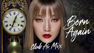 BORN AGAIN CLUB AI REMIX  LISA feat Doja Cat amp RAYE [upl. by Epilef972]