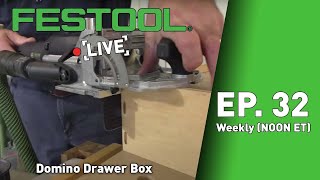 Festool Live Episode 32  Domino Drawer Box [upl. by Janine874]