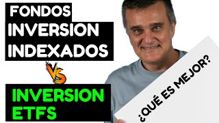 Fondo inversion indexado o inversión en ETFs indexados ¿Qué es mejor con ejemplo comparativo [upl. by Assenat]