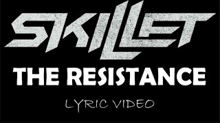 Skillet  The Resistance  2016  Lyric Video [upl. by Neelhtac]