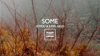 Some  Soyou and Jung GIGO  Piano Cover [upl. by Nuahsyt513]