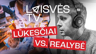 Laisvės TV Lūkesčiai vs Realybė [upl. by Brest]