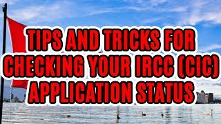 TIPS AND TRICKS FOR CHECKING YOUR IRCC CIC APPLICATION STATUS [upl. by Aikem]