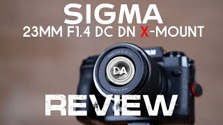 Sigma 23mm F14 DC DN Fuji XMount Review  Affordable Sharpness even on 40MP [upl. by Hsemin]