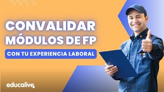 Cómo CONVALIDAR MÓDULOS y ASIGNATURAS de FP con tu EXPERIENCIA LABORAL [upl. by Akiaki]