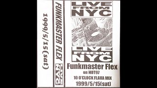 Funkmaster Flex on HOT97 10 OCLOCK FLAVA MIX 1999515sat ① [upl. by Jentoft]