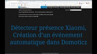 09  Capteur de présence XIAOMI scénario et événements Domoticz [upl. by Brewer]