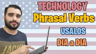 Ingles Tecnico para Informatica 🎧TECHNOLOGY PHRASAL VERBS🔊 VOCABULARIO 4 [upl. by Keyser]