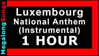 Hymne luxembourgeois Luxembourg Luxembourgish Anthem Instrumental 🔴 1 heure 🔴 1 HOUR ✔️ [upl. by Norel992]