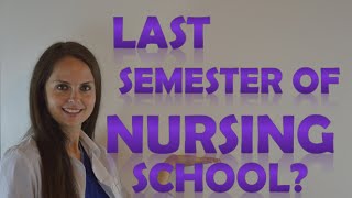 What to Expect During your LAST Semester of Nursing School [upl. by Eninaej]