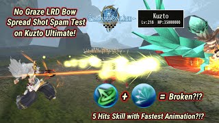 Toram Online  Spread Shot Skill is Ridiculous No Graze LRD Bow Test on Kuzto Ultimate [upl. by Ralaigh]