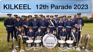 KILKEEL  12th Parade 2023 [upl. by Chicoine]