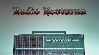 Creepypasta Radio Nocturna [upl. by Ylrbmik140]