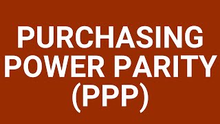 Purchasing power parity [upl. by Moreville]