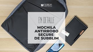 Mochila antirrobo Secure de SUBBLIM ideal para ciudad [upl. by Eceinahs]