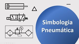 Introdução a SIMBOLOGIA PNEUMÁTICA [upl. by Nonnair818]