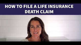 How to File a Life Insurance Death Claim [upl. by Haidabo]