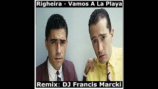 Righeira  Vamos A La Playa Remix DJ Francis Marcki [upl. by Bruner]