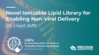 Novel Ionizable Lipid Library for Enabling NonViral Delivery – Dr Lloyd Jeffs [upl. by Fendig925]