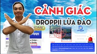 Cảnh giác với Droppii lừa đảo [upl. by Ilrebmyk]