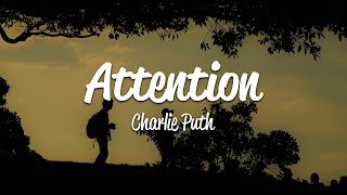 Charlie Puth  Attention Lyrics [upl. by Lebatsirhc]