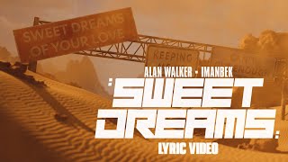 Alan Walker x Imanbek  Sweet Dreams Official Lyric Video [upl. by Moclam721]