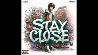 YOUNGNX  Stay Close Feat Valious [upl. by Monroy]