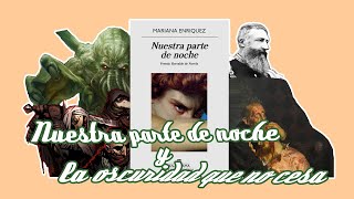 quotNuestra parte de nochequot y la oscuridad que no cesa [upl. by Maximo]