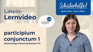 Participium conjunctum 1  Satzwertige Konstruktionen PC 🎓 Schülerhilfe Lernvideo Latein [upl. by Dasie]