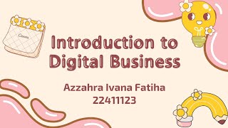 INTRODUCTION TO DIGITAL BUSINESS  MANAJEMEN BISNIS DIGITAL [upl. by Ennazus]