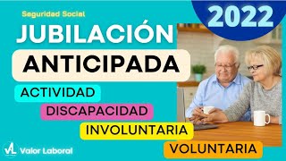 JUBILACIÓN ANTICIPADA 2022 Por Actividad por Discapacidad Involuntaria y Voluntaria [upl. by Bellaude]