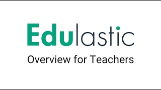 Edulastic Overview for Teachers [upl. by Fletcher]