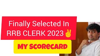 MY RRB CLERK FINAL RESULT🥳🥳 MY RRB CLERK MAINS SCORECARD  After 3Years of struggle rrb2023 [upl. by Ateuqram]