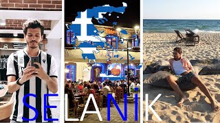 SELANÄ°K VLOG ğŸ‡¬ğŸ‡· Taverna  Paok  Halkidiki Beachler  YUNANÄ°STAN [upl. by Erreid604]