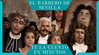 El barbero de Sevilla  Te la cuento en minutos [upl. by Nirihs139]