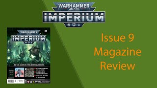 Warhammer 40000 Imperium Magazine review  Issue 9 [upl. by Erdah774]