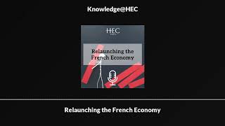 Relaunching the French Economy [upl. by Eirahs]