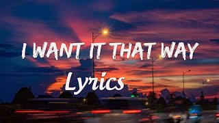 Backstreet Boys  I Want It That Way Lyrics [upl. by Kalindi]