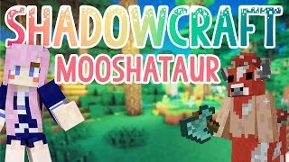 Mooshataur  Shadowcraft 20  Ep 30 [upl. by Ahsille]