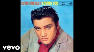 Elvis Presley  Loving You Official Audio [upl. by Shandy910]