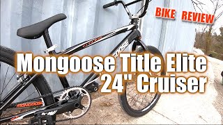 Mongoose Title Elite 24quot BMX Cruiser Review [upl. by Aicil]