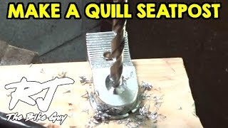 How To Make A Quill SeatpostExpanding Seatpost [upl. by Airdnua]