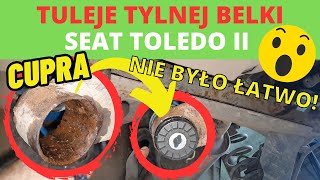 Tuleje tylnej belki  jak wymienić Seat Toledo II  wymiana na pełne tuleje z Cupry Golf IV itp [upl. by Wells]